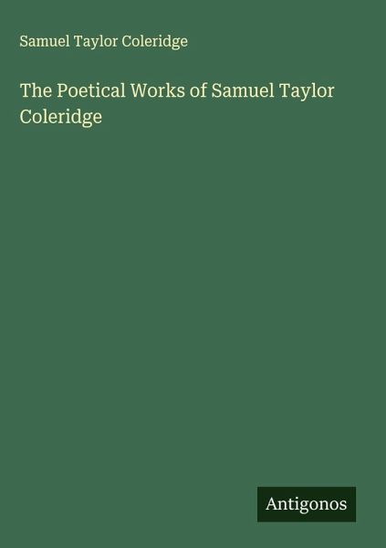 The Poetical Works of Samuel Taylor Coleridge