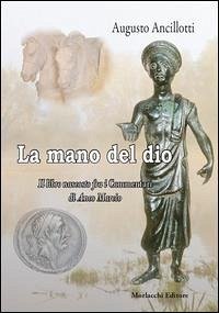 Cover La mano di Dio. Il libro nascosto fra i commentari di Anco Marcio