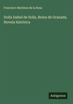 Cover Doña Isabel de Solís, Reina de Granada. Novela histórica