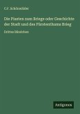 Die Piasten zum Briege oder Geschichte der Stadt und des Fürstenthums Brieg