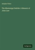The Mississippi Bubble: A Memoir of John Law The Mississippi Bubble: A Memoir of John Law