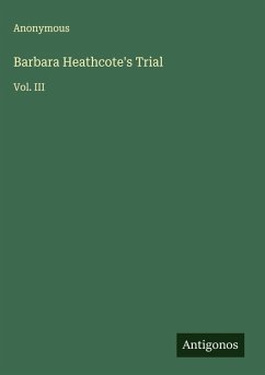 Barbara Heathcote's Trial - Anonymous