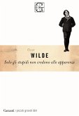 Solo gli stupidi non credono alle apparenze Solo gli stupidi non credono alle apparenze