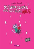 Si torna sempre dove si è stati male Si torna sempre dove si è stati male