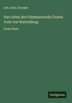 Cover Das Leben des Feldmarschalls Grafen York von Wartenburg
