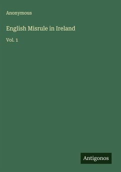 English Misrule in Ireland - Anonymous
