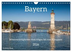 Bayern - Sehenswürdigkeiten vom Allgäu bis zum Königssee (Wandkalender 2026 DIN A4 quer), CALVENDO Monatskalender