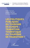 Les politiques publiques du tourisme en Europe : transition touristique ou tourisme de transition ?