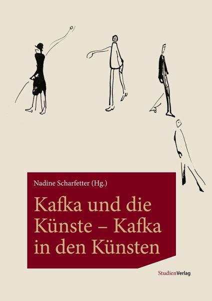 Kafka und die Künste - Kafka in den Künsten Kafka und die Künste - Kafka in den Künsten