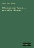 Erläuterungen zum Organon der menschlichen Erkenntniß Erläuterungen zum Organon der menschlichen Erkenntniß
