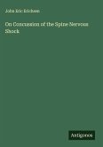 On Concussion of the Spine Nervous Shock On Concussion of the Spine Nervous Shock