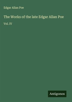 The Works of the late Edgar Allan Poe - Poe, Edgar Allan