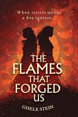 The Flames That Forged Us The Flames That Forged Us