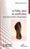 La folie, sens et souffrance