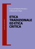 Etica tradizionale ed etica critica Etica tradizionale ed etica critica