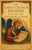 The Early Church Fathers and the New Testament Canon The Early Church Fathers and the New Testament Canon