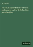 Die Naturwissenschaften der letzten funfzig Jahre und ihr Einfluß auf das Menschenleben