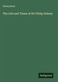 The Life and Times of Sir Philip Sidney