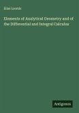 Elements of Analytical Geometry and of the Differential and Integral Calculus Elements of Analytical Geometry and of the Differential and Integral Calculus