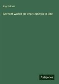 Earnest Words on True Success in Life Earnest Words on True Success in Life