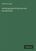 Autobiographical Sketches and Recollections