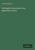 The English Humourists of the Eighteenth Century The English Humourists of the Eighteenth Century