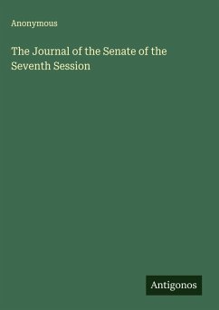 The Journal of the Senate of the Seventh Session - Anonymous