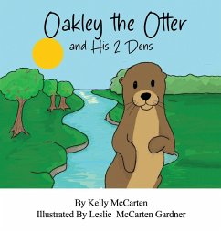 Cover Oakley the Otter and His 2 Dens