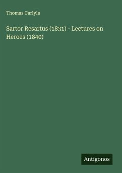 Cover Sartor Resartus (1831) - Lectures on Heroes (1840)