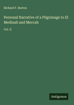 Cover Personal Narrative of a Pilgrimage to El Medinah and Meccah