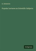 Popular Lectures on Scientific Subjects