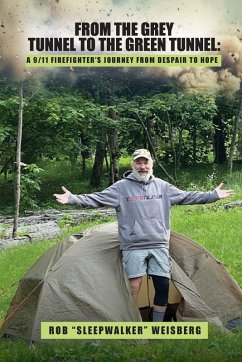 From the Grey Tunnel to the Green Tunnel - Weisberg, Rob From the Grey Tunnel to the Green Tunnel - Weisberg, Rob