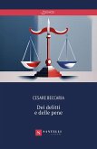 Dei delitti e delle pene Dei delitti e delle pene