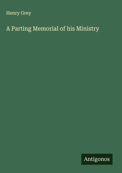 A Parting Memorial of his Ministry A Parting Memorial of his Ministry