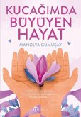 Kucagimda Büyüyen Hayat Kucagimda Büyüyen Hayat