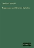 Biographical and Historical Sketches