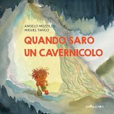 Quando sarò un cavernicolo Quando sarò un cavernicolo