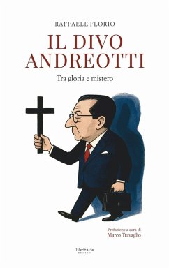 Cover Il divo Andreotti. Tra gloria e mistero