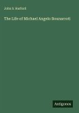 The Life of Michael Angelo Bounarroti