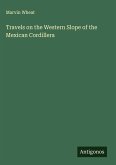 Travels on the Western Slope of the Mexican Cordillera Travels on the Western Slope of the Mexican Cordillera