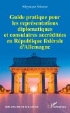 Guide pratique pour les représentations diplomatiques et consulaires accréditées en République fédérale d'Allemagne