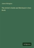 The Artist's Guide and Mechanic's Own Book