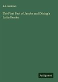 The First Part of Jacobs and Döring's Latin Reader