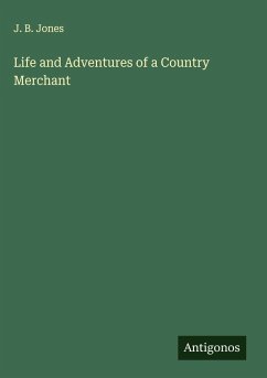 Cover Life and Adventures of a Country Merchant
