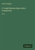 P. Vergili Maronis Opera with a Commentary