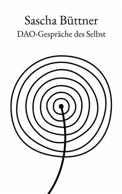 Dao-Gespräche des Selbst - Büttner, Sascha