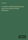 A Treatise on Differential Equations, and on the Calculus of Finite Differences
