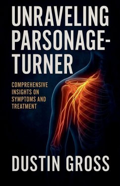 Unraveling Parsonage-Turner - Gross, Dustin Unraveling Parsonage-Turner - Gross, Dustin