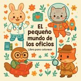 El pequeño mundo de los oficios - Libro para colorear