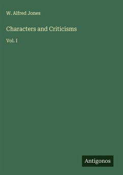 Characters and Criticisms - Jones, W. Alfred